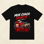 T-shirt Unisexe « Mon coach sportif : Netflix »