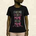T-shirt femme Ce qui se passe chez Mamie reste chez Mamie – Un slogan complice et plein d’humour