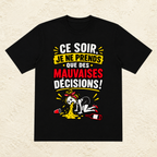 T-shirt Femme « Ce soir je ne prends que des mauvaises décisions »