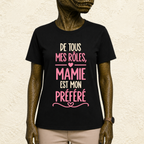 T-shirt femme De tous mes rôles, mamie est mon préféré – Une touche d’humour et de tendresse