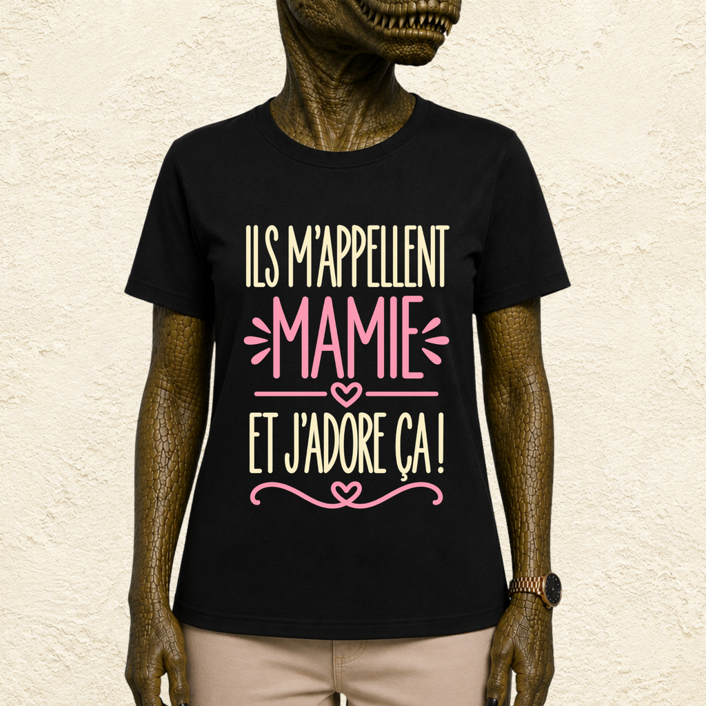 T-shirt femme Ils m’appellent Mamie et j’adore ça – Un message plein de tendresse et de bonne humeur