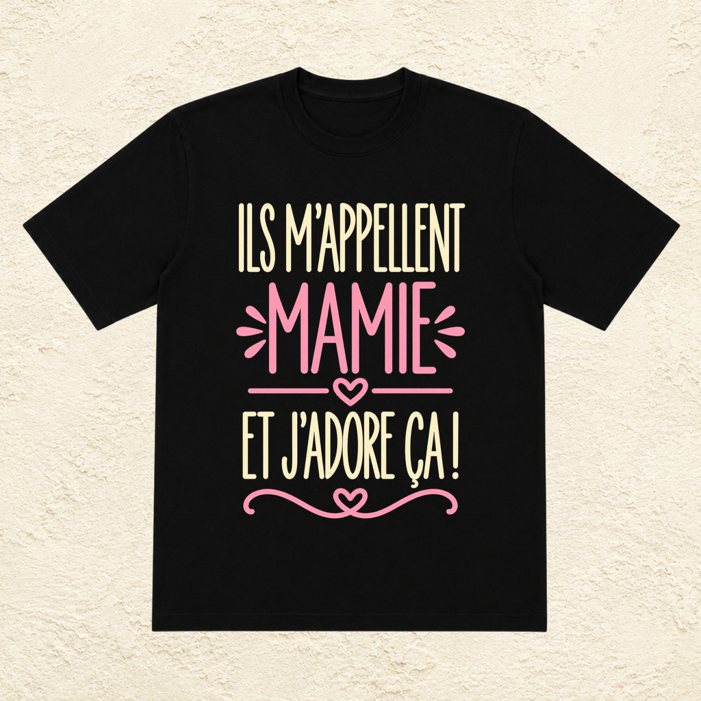 T-shirt femme Ils m’appellent Mamie et j’adore ça – Un message plein de tendresse et de bonne humeur