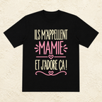 T-shirt femme Ils m’appellent Mamie et j’adore ça – Un message plein de tendresse et de bonne humeur