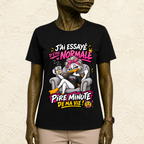 T-shirt Femme « J'ai essayé d'être normale, pire minute de ma vie ! »