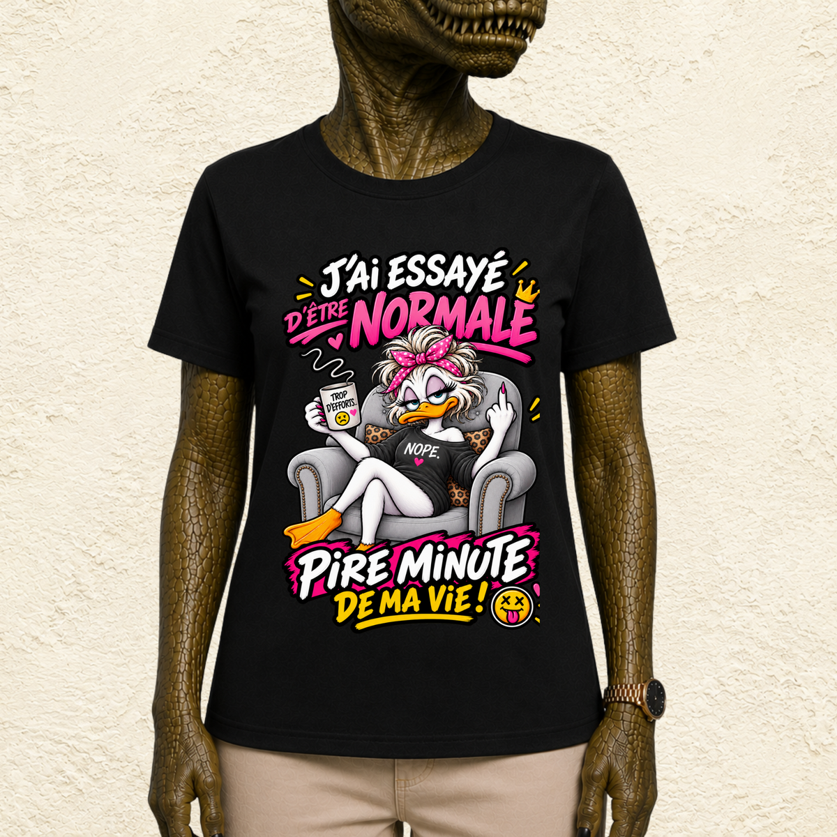 T-shirt Femme « J'ai essayé d'être normale, pire minute de ma vie ! »