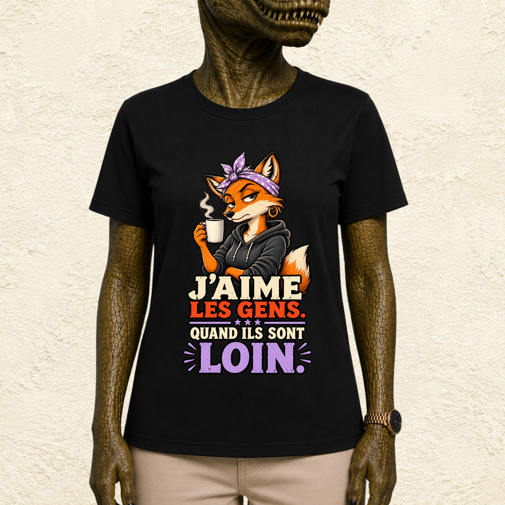 T-shirt Femme « J'aime les gens. Quand ils sont loin. »