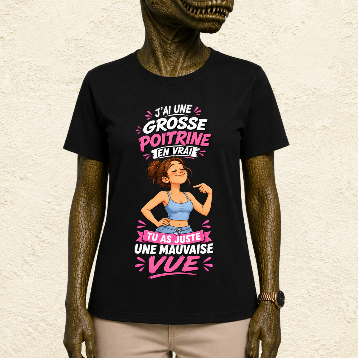 T-shirt Femme « J'ai une grosse poitrine en vrai, tu as juste une mauvaise vue »