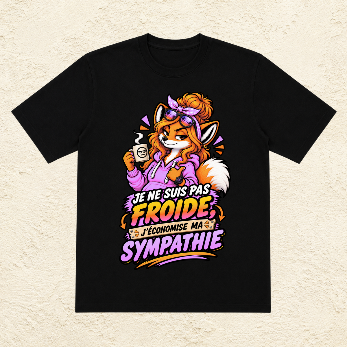 T-shirt Femme illustré « Je ne suis pas froide, j'économise ma sympathie »