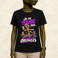 T-shirt Femme « Je ne titube pas, j'évite les obstacles »