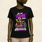 T-shirt Femme « Je ne titube pas, j'évite les obstacles »