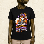 T-shirt Femme illustré « Je suis adorable avec les gens que je supporte »