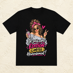 T-shirt Femme « Je suis une édition limitée, heureusement ! »