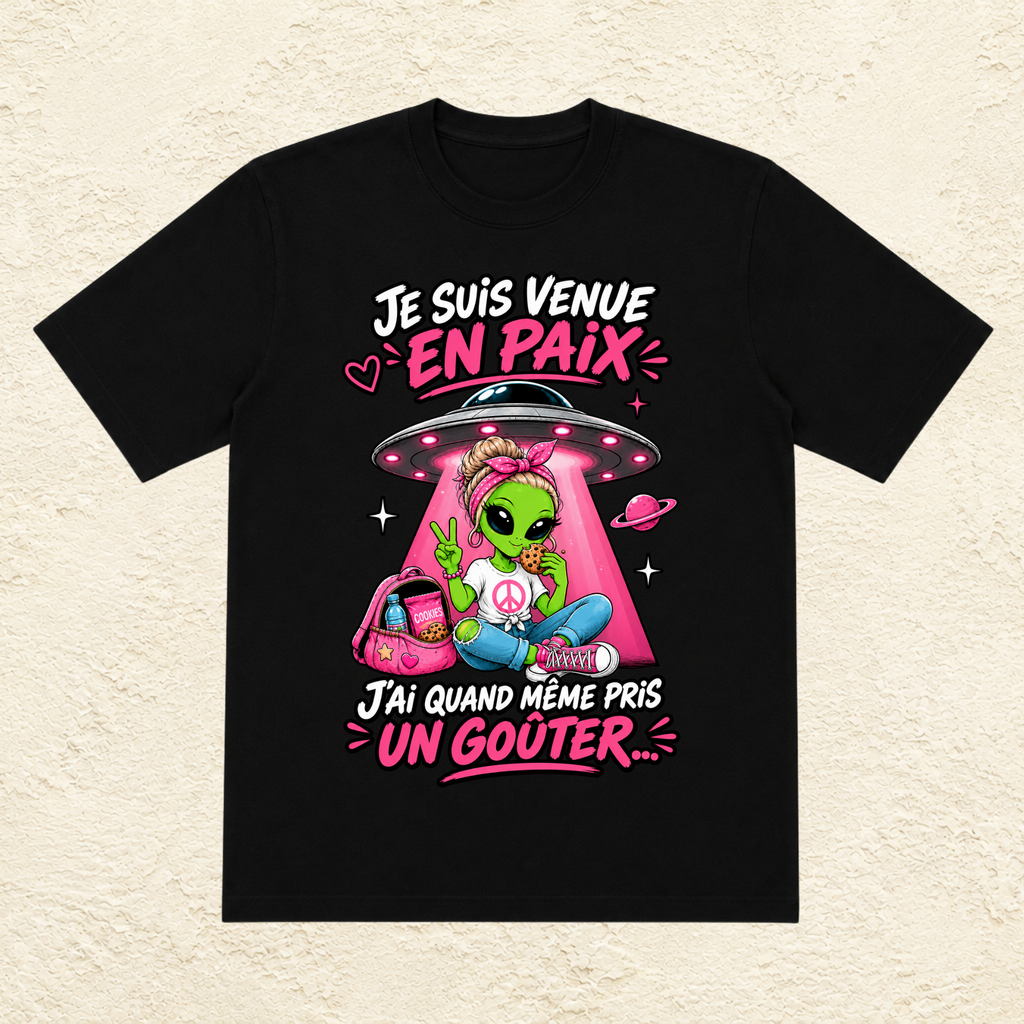T-shirt Femme « Je suis venue en paix, j'ai quand même pris un goûter... »