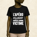 T-shirt Femme « L'apéro m'a encore choisie comme victime »