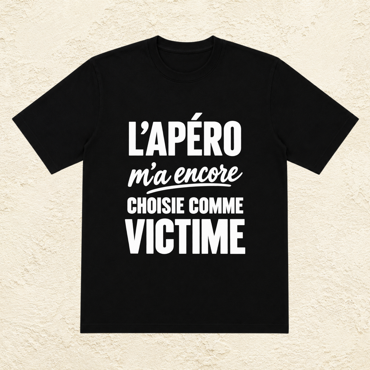T-shirt Femme « L'apéro m'a encore choisie comme victime »