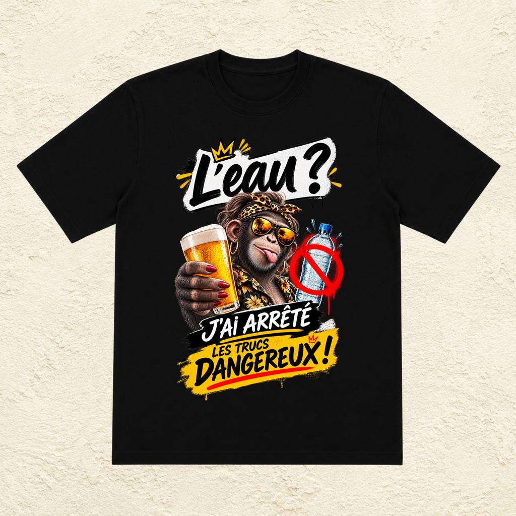 T-shirt Femme « L'eau ? J'ai arrêté les trucs dangereux ! »