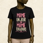 T-shirt femme Mamie un jour, mamie toujours – Une fierté pour la vie