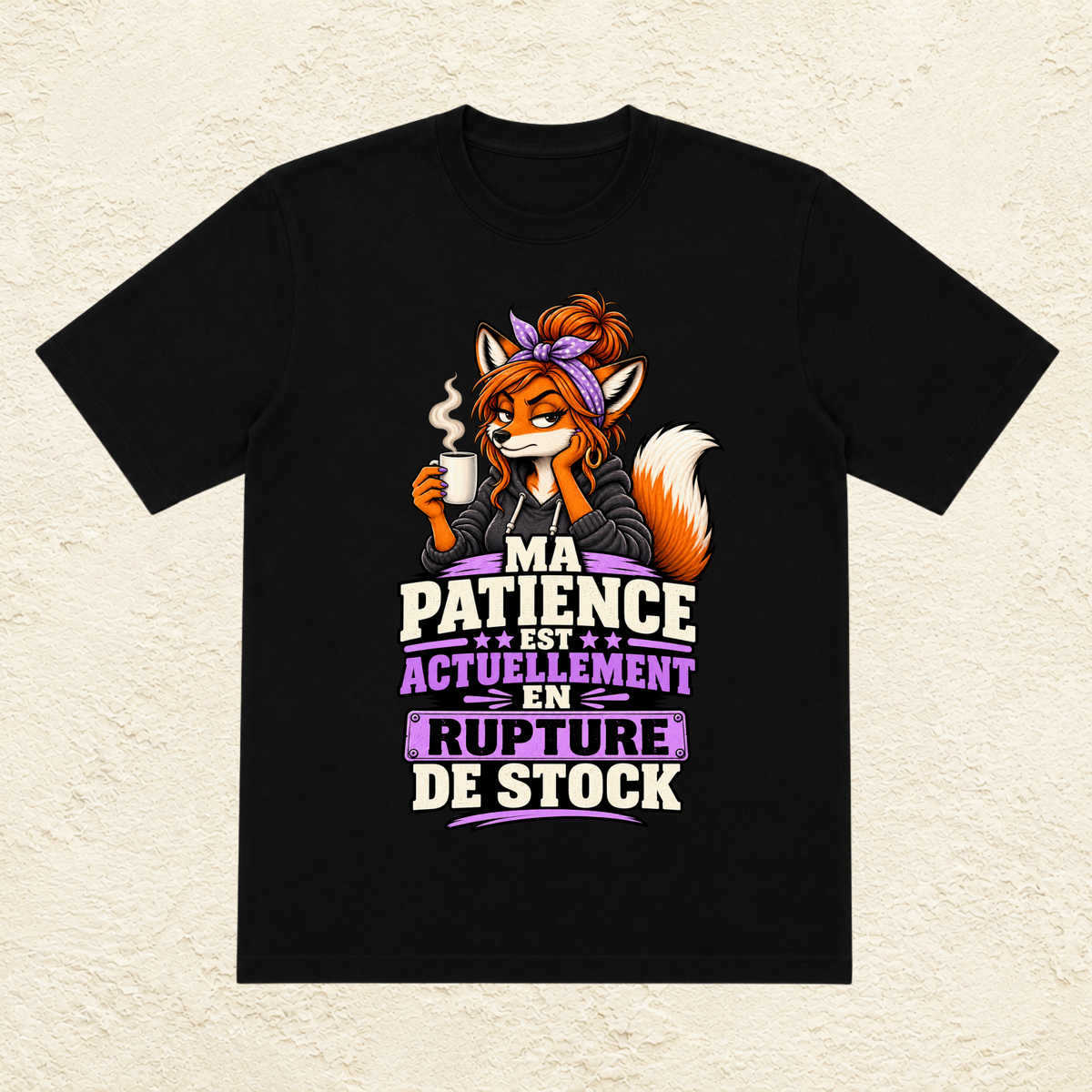T-shirt Femme « Ma patience est actuellement en rupture de stock »