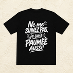 T-shirt Femme « Ne me suivez pas, je suis paumée aussi ! »