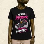 T-shirt Femme « Ne pas déranger sauf pour manger ! »