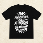 T-shirt Femme Noir et Blanc « Pas antisociale, juste allergique à beaucoup de monde »