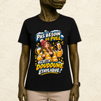 T-shirt Femme « Pas besoin de pull, j'ai une doudoune éthylique ! »