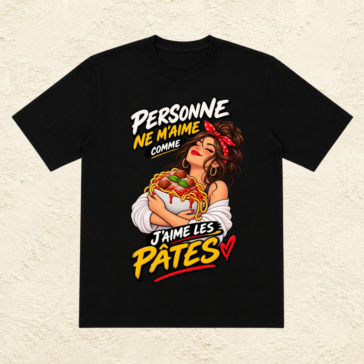T-shirt Femme « Personne ne m'aime comme j'aime les pâtes »