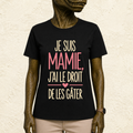 T-shirt Femme Texte "Je suis Mamie, j'ai le droit de les gâter"