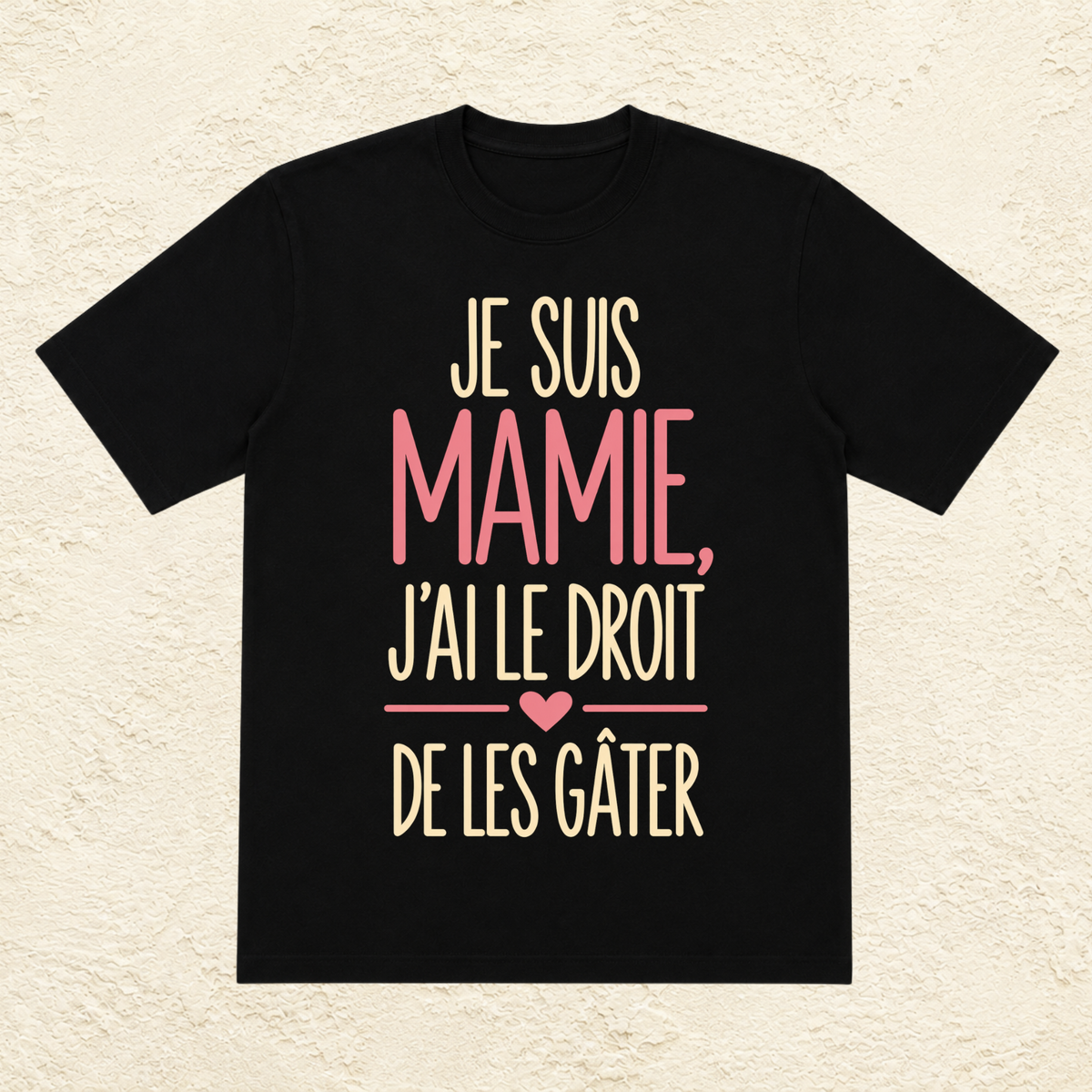 T-shirt Femme Texte "Je suis Mamie, j'ai le droit de les gâter"