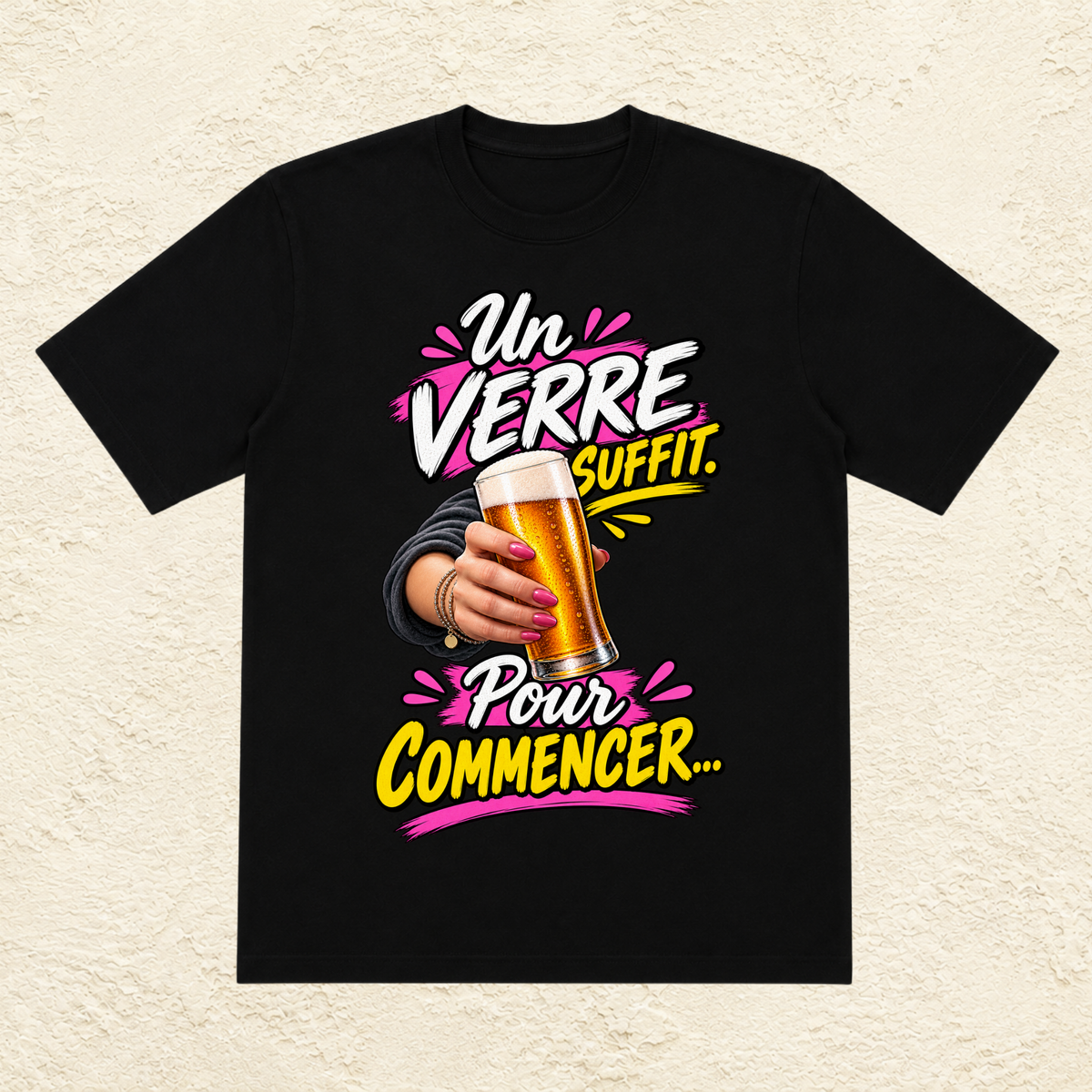 T-shirt Femme « Un verre suffit. Pour commencer... »