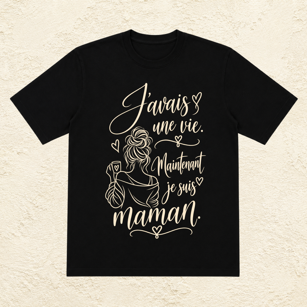 T-shirt Femme illustré « J'avais une vie avant. Maintenant je suis maman. »