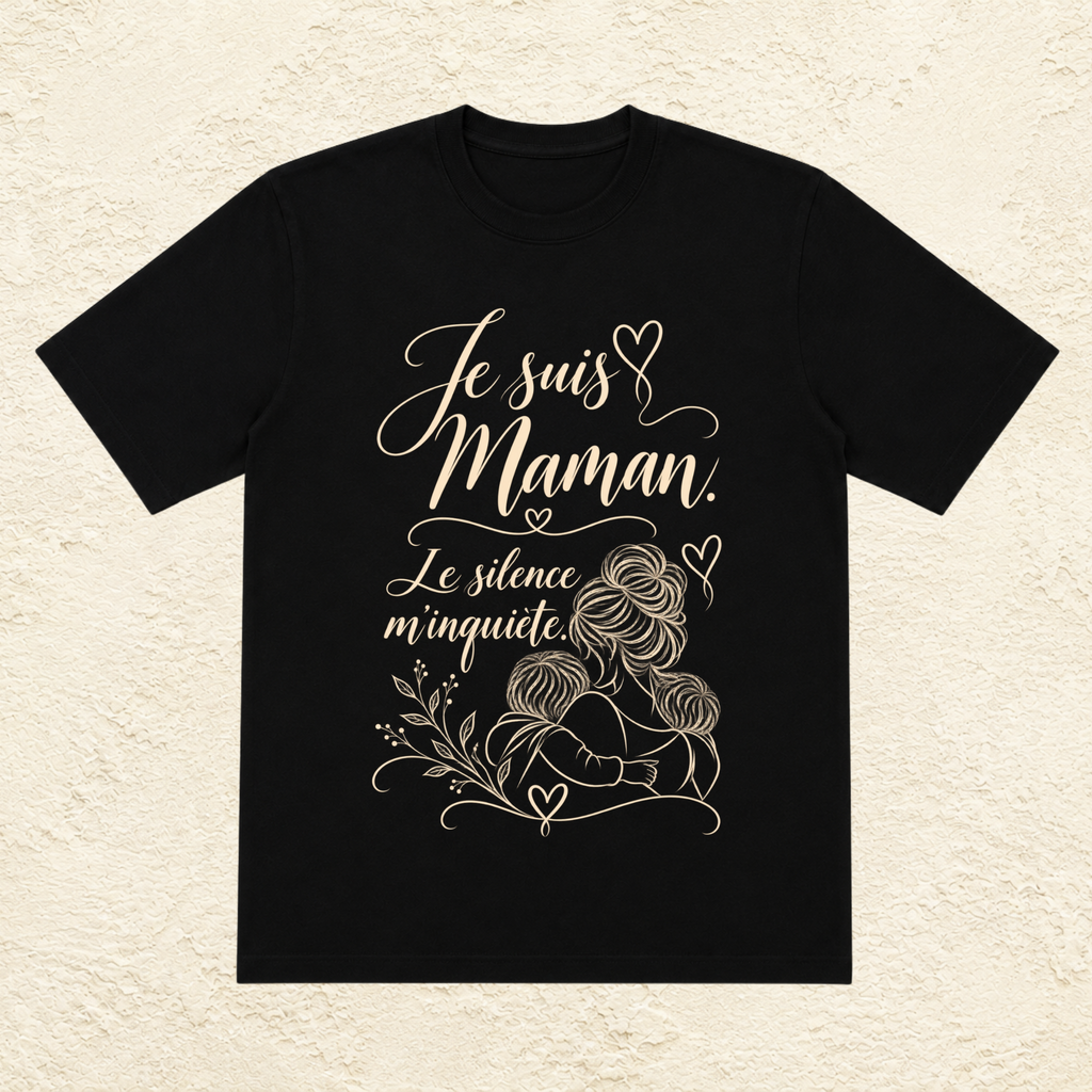 T-shirt Femme illustré « Je suis maman. Le silence m'inquiète. »