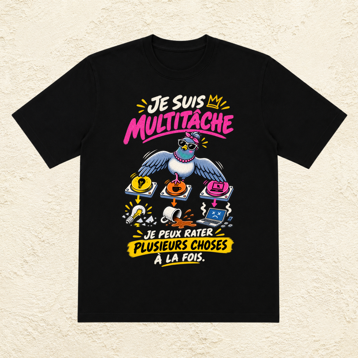 T-shirt Femme « Je suis multitâche, je peux rater plusieurs choses à la fois »
