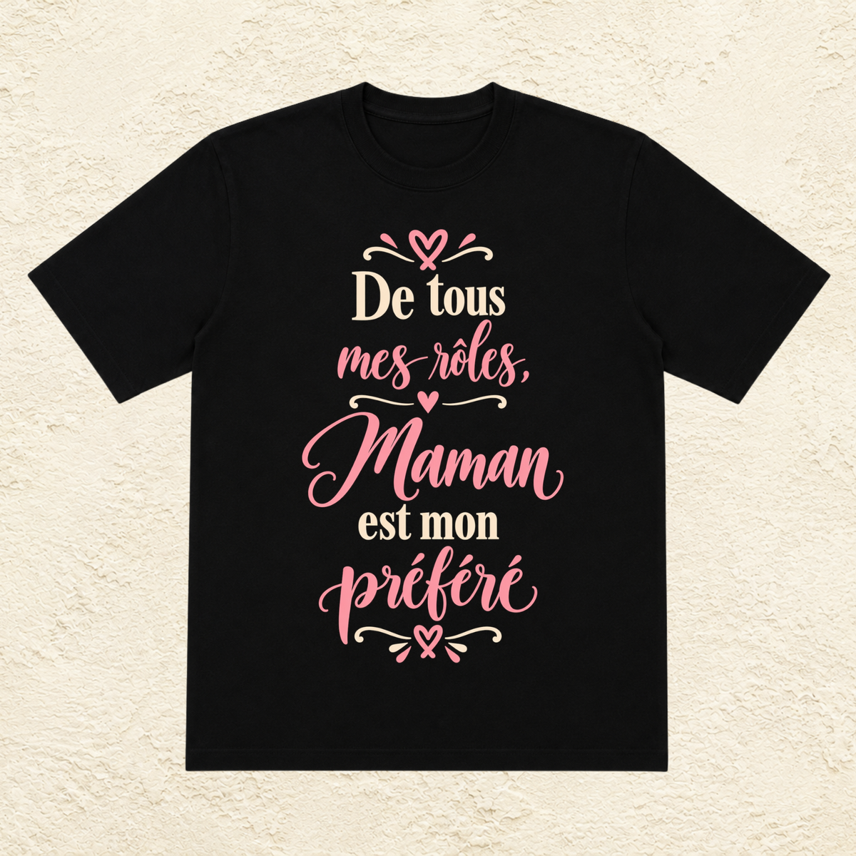 T-shirt Femme texte « De tous mes rôles, Maman est mon préféré »