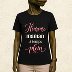 T-shirt Femme texte « Heureuse maman à temps plein »