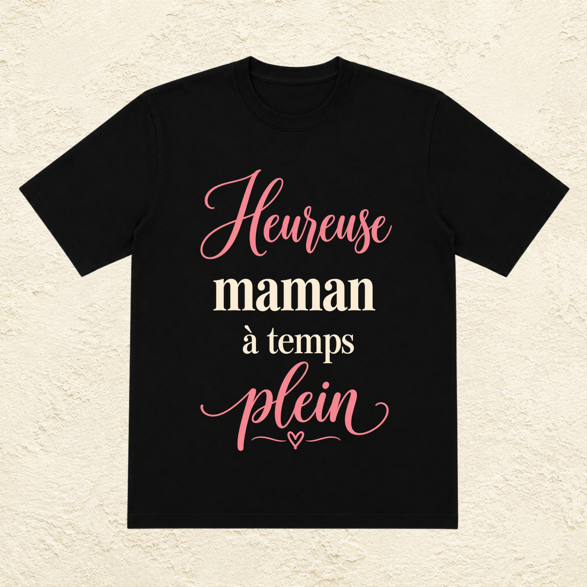 T-shirt Femme texte « Heureuse maman à temps plein »