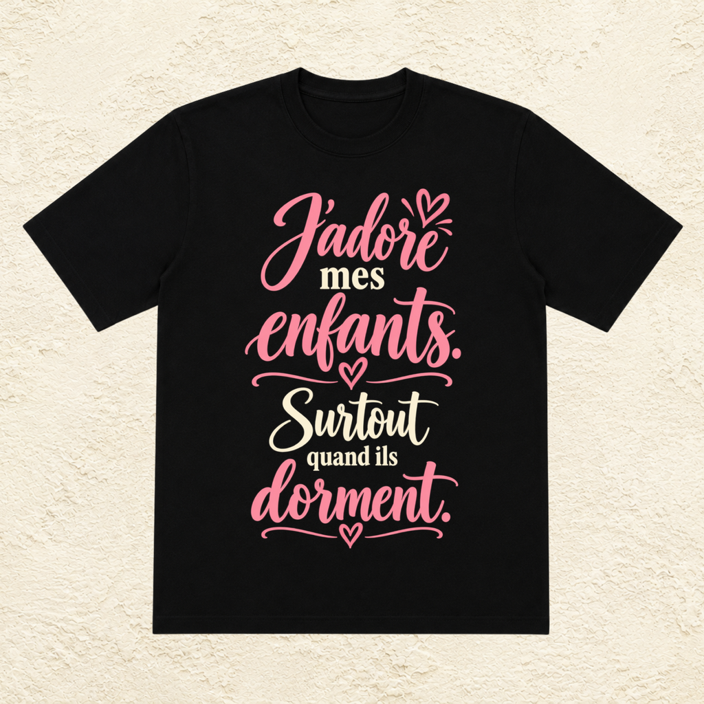T-shirt Femme texte « J'adore mes enfants. Surtout quand ils dorment. »