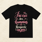 T-shirt Femme texte « J'ai créé des humains. Respecte un peu. »