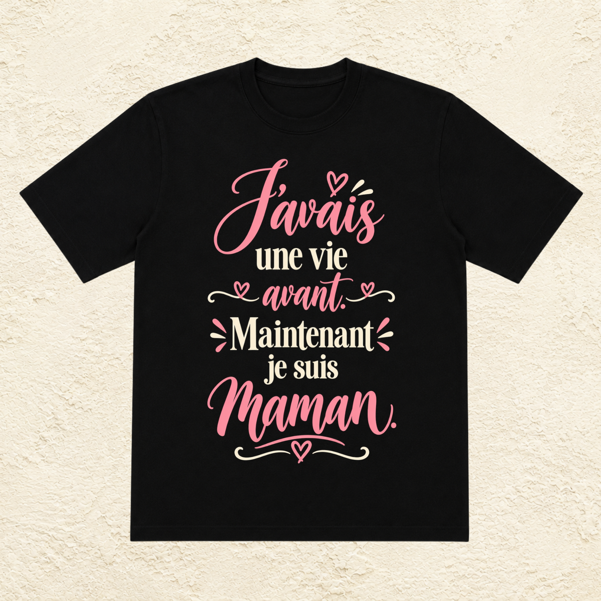 T-shirt Femme texte « J'avais une vie avant. Maintenant je suis maman. »