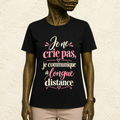 T-shirt Femme texte « Je ne crie pas, je communique à longue distance »