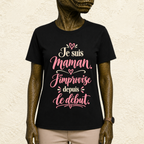 T-shirt Femme texte « Je suis maman. J'improvise depuis le début. »