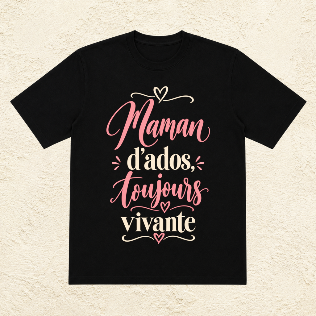 T-shirt Femme texte « Maman d'ados, toujours vivante »