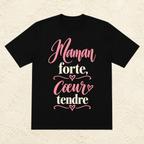 T-shirt Femme texte « Maman forte, coeur tendre »