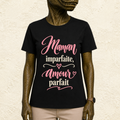 T-shirt Femme texte « Maman imparfaite, amour parfait »