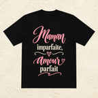 T-shirt Femme texte « Maman imparfaite, amour parfait »