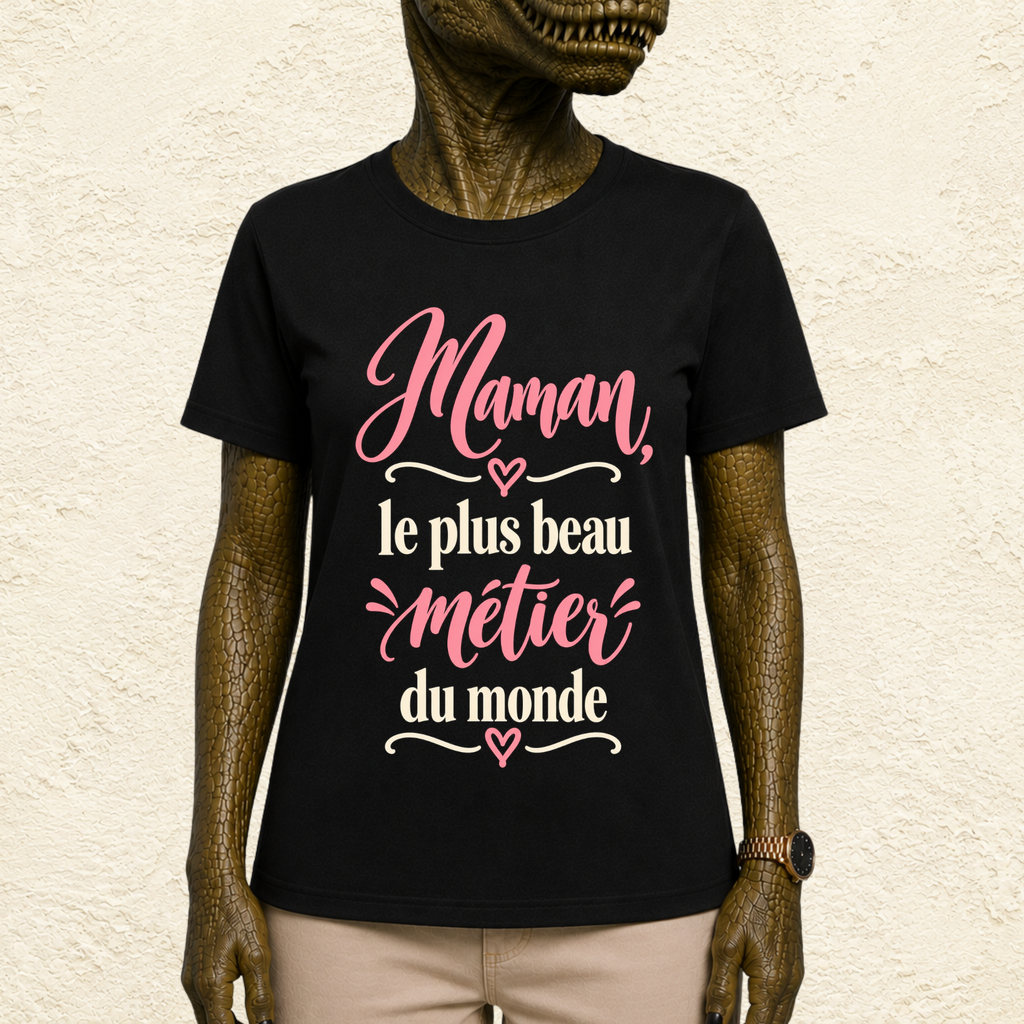 T-shirt Femme texte « Maman, le plus beau métier du monde »