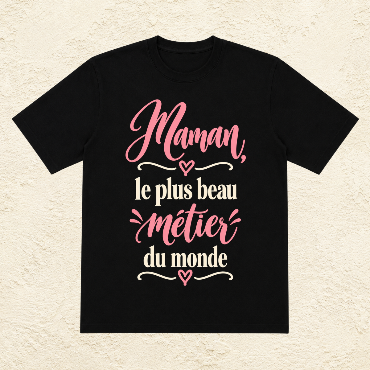 T-shirt Femme texte « Maman, le plus beau métier du monde »