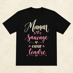 T-shirt Femme texte « Maman sauvage coeur tendre »
