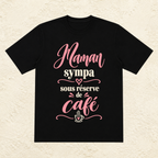T-shirt Femme texte « Maman sympa sous réserve de café »