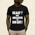 T-shirt Homme Noir et Blanc « Beauf ? Non, ambassadeur du bon goût ! »